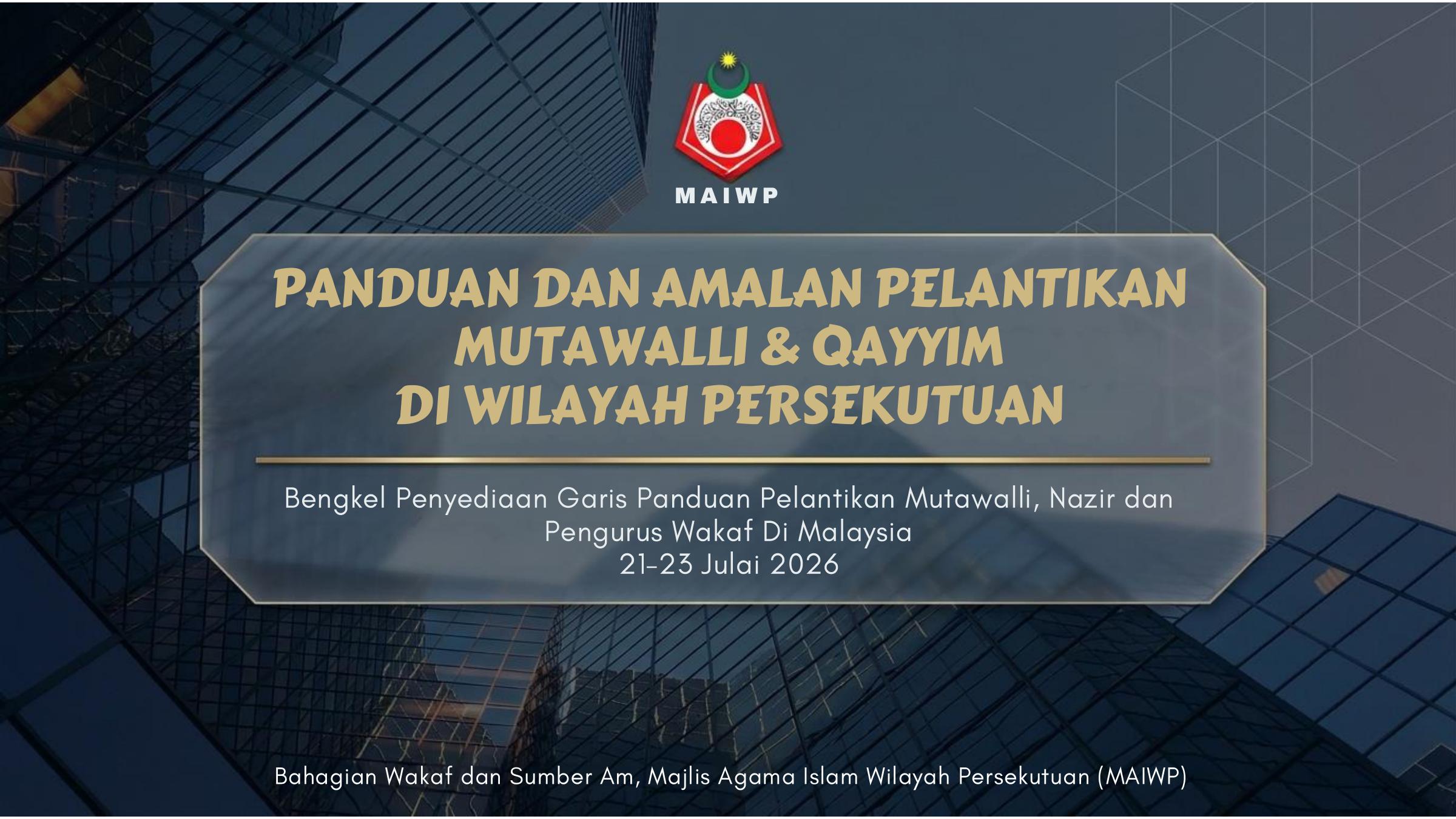 Panduan Dan Amalan Pelantikan Mutawalli & Qayyim Di Wilayah Persekutuan